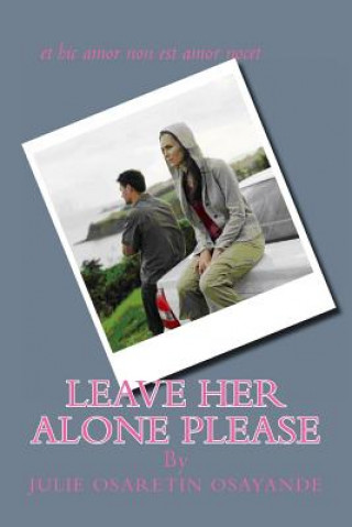 Leave her alone please