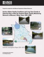 Surface-Water Quality Conditions and Long-Term Trends at Selected Sites within the Ambient Water-Quality Monitoring Network in Missouri, Water Years 1