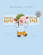 !Por aqui entra, Por aqui sale!