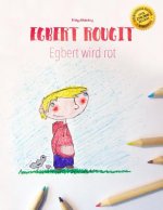 Egbert rougit/Egbert wird rot: Un livre ? colorier pour les enfants (Edition bilingue français-allemand)