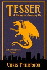 Tesser: A Dragon Among Us: A Reemergence Novel