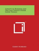 Loyalty in Business and One and Twenty Other Good Things