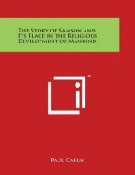 The Story of Samson and Its Place in the Religious Development of Mankind