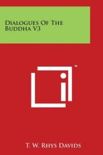 Dialogues Of The Buddha V3