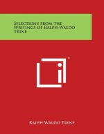 Selections from the Writings of Ralph Waldo Trine