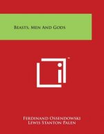 Beasts, Men And Gods