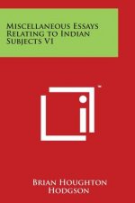Miscellaneous Essays Relating to Indian Subjects V1