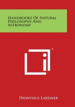 Handbooks of Natural Philosophy and Astronomy