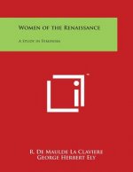 Women of the Renaissance: A Study in Feminism