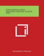 Theosophical Path Magazine, January To June 1919