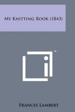 My Knitting Book (1843)