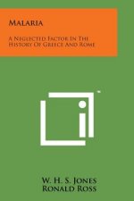 Malaria: A Neglected Factor in the History of Greece and Rome