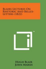 Blairs Lectures on Rhetoric and Belles-Letters (1822)