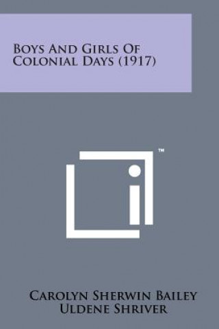 Boys and Girls of Colonial Days (1917)