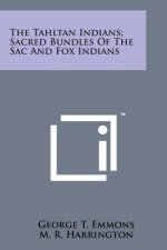 The Tahltan Indians; Sacred Bundles of the Sac and Fox Indians