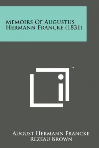 Memoirs of Augustus Hermann Francke (1831)