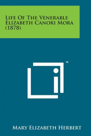 Life of the Venerable Elizabeth Canori Mora (1878)