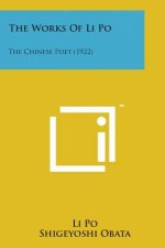 The Works of Li Po: The Chinese Poet (1922)