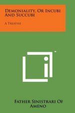 Demoniality, or Incubi and Succubi: A Treatise