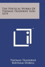 The Poetical Works of Thomas Traherne 1636-1674