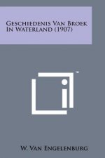 Geschiedenis Van Broek in Waterland (1907)