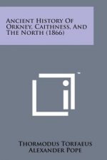 Ancient History of Orkney, Caithness, and the North (1866)