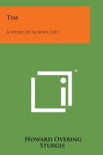 Tim: A Story of School Life