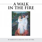 Walk in the Fire