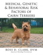 Medical, Genetic & Behavioral Risk Factors of Cairn Terriers