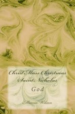 Christ Mass Christmas Saint Nicholas: God