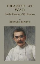 France At War: On the Frontier of Civilization