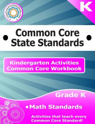 Kindergarten Common Core Workbook: Math Activities