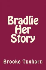 Bradlie Her Story