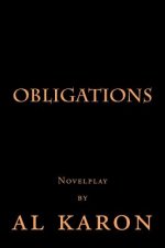Obligations: Novelplay by Al Karon