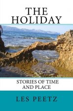 The Holiday: Stories of Time and Place