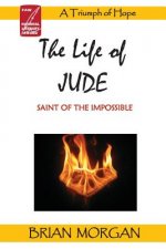The Life of Jude: Saint of the Impossible