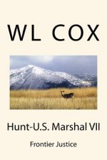 Hunt-U.S. Marshal VII: Frontier Justice