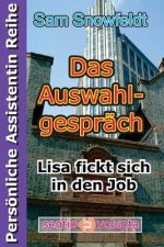 Das Auswahlgespräch: Lisa fickt sich in den Job