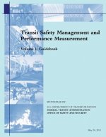 Transit Safety Management and Performance Measurement: Volume 1: Guidebook