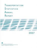 Transportation Statistics Annual Report: 2007