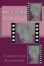 Movie Of The Mind: Never Be Afraid To Look In The Mirror