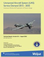 Unmanned Aircraft System (UAS) Service Demand 2015-2035: Literature Review and Projections of Future Usage, Version 0.0