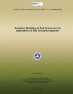 Analytical Modelling of Rail Defects and Its Applications to Rail Defect Managem
