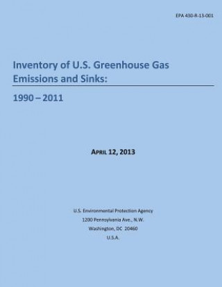 Inventory of U.S. Greenhouse Gas Emissions and Sinks: 1990 ? 2011