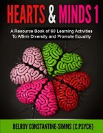 Hearts and Minds: A Resource Book Of 60 Learning Activities To Affirm Diversity and Promote Equality