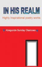 In His Realm: Best of Inspirational Poetry Works