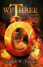 We Three O: Let the world change again