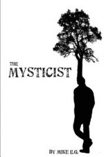 The Mysticist: Or, A Dissipative Structure