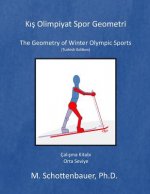 The Geometry of Winter Olympic Sports: (turkish Edition)