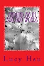 Around A8 In 300,000 Words: A collection of novelettes